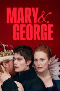 Mary & George – 1×03/04 – ITA