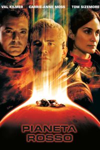 Pianeta Rosso – Red Planet [HD] (2000)