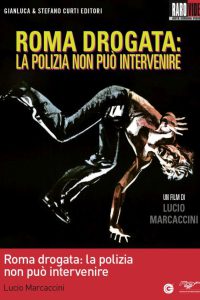 Roma drogata: la polizia non può intervenire (1975)