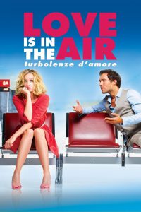 Love is in the Air – Turbolenze d’amore [HD] (2015)