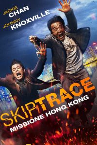 Skiptrace – Missione Hong Kong [HD] (2016)