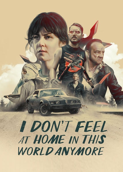 I Don’t Feel at Home in This World Anymore [HD] (2017)