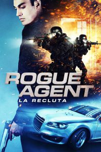 Rogue Agent – La recluta (2015)