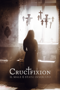 Crucifixion – Il male è stato invocato [HD] (2019)