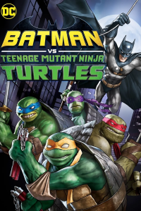 Batman vs Teenage Mutant Ninja Turtles [HD] (2019)