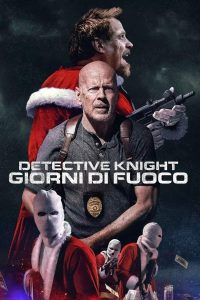 Detective Knight: Giorni di fuoco [HD] (2022)